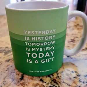Barnes & Noble -  E. Roosevelt Mug - "Yesterday is history - Today is a gift"